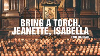 Bring a Torch, Jeanette, Isabella | Relaxing, Christmas Piano Music