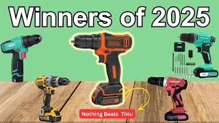 5 Best Cordless Drill Driver- Winners of 2025