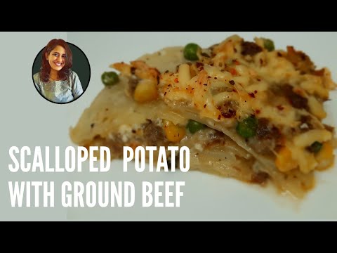 Scalloped Potato With Ground Beef// ഉരുളക്കിഴങ്ങും...