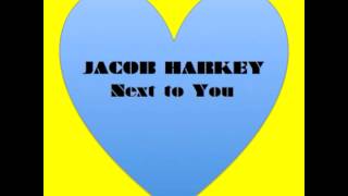 Jacob Harkey - Next to You