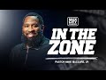 In The Zone \\ Blessed \\ Pastor Mike Jr.