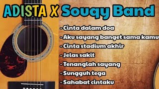 Download lagu Adista X Souqy Terbaik Paling Hits | Full Album Terbaik Sepanjang Masa mp3
