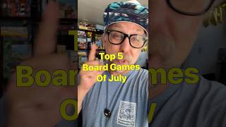 Top 5 Board Games of July! #boardgames #tabletopgames #gamenight