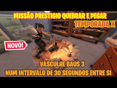 VASCULHE 3 BAUS NUM INTERVALO DE 30 SEGUNDO ENTRE SI - MISSÃO PRESTIGIO QUEBRA E PEGAR