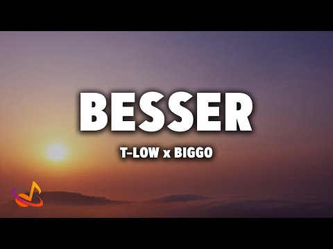 t-low x BiggO - BESSER [Lyrics]