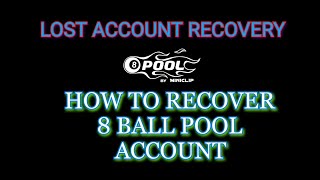 How to recover Loosen 8 ball pool account