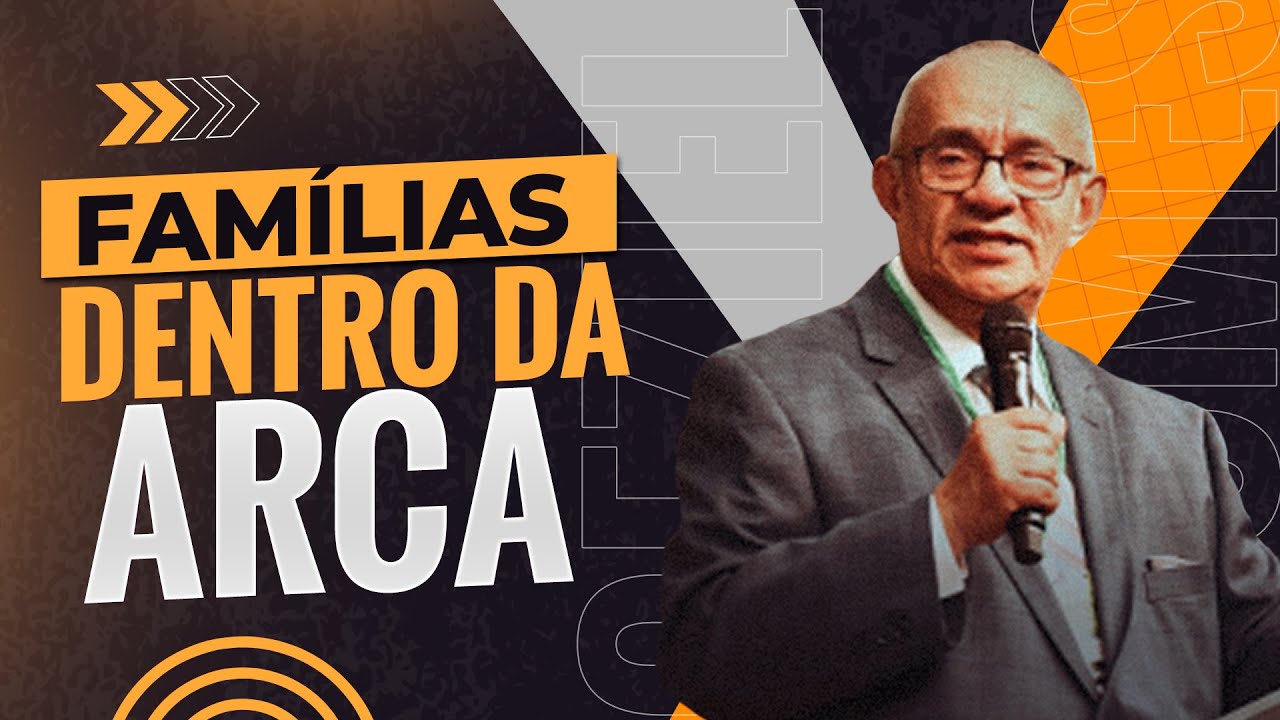 FAMÍLIAS DENTRO DA ARCA - PR. GEZIEL GOMES