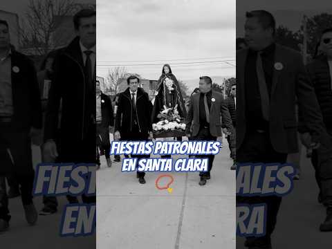 ⛪ FIESTA PATRONAL `| El gobernador Sadir acompañó las celebraciones en Santa Clara