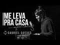 Me Leva Pra Casa Gabriel Guedes