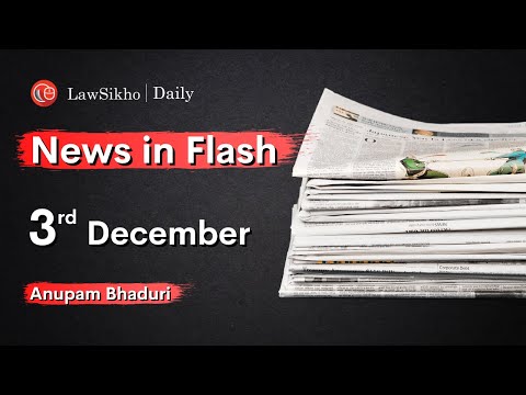 News in Flash in  English | 3rd December 2021| Important News for Law Exams