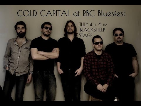 Cold Capital - Clock on the Wall - Live at Ottawa Bluesfest