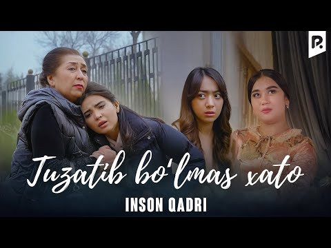 Tuzatib bo‘lmas xato (Inson qadri) | Тузатиб болмас хато (Инсон кадри)