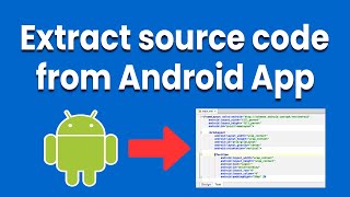 Download the video "Extract source code from Android app | Reverse Engineering | 2020"