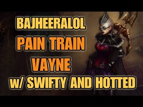 Bajheera, Swifty, & Hotted - Pain Train VAYNE -  LoL w/ Friends! :D