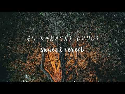 ALL KARACHI CHOOT | ft. Taimoor Baig | Prod. by Hub Choki | Lofi | Slowed & Reverb.