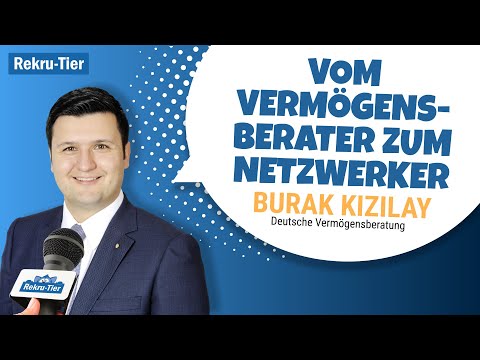 Burak Kizilay (Direktionsleiter Deutsche Vermögensberatung DVAG)—Vom VERMÖGENSBERATER zum NETZWERKER