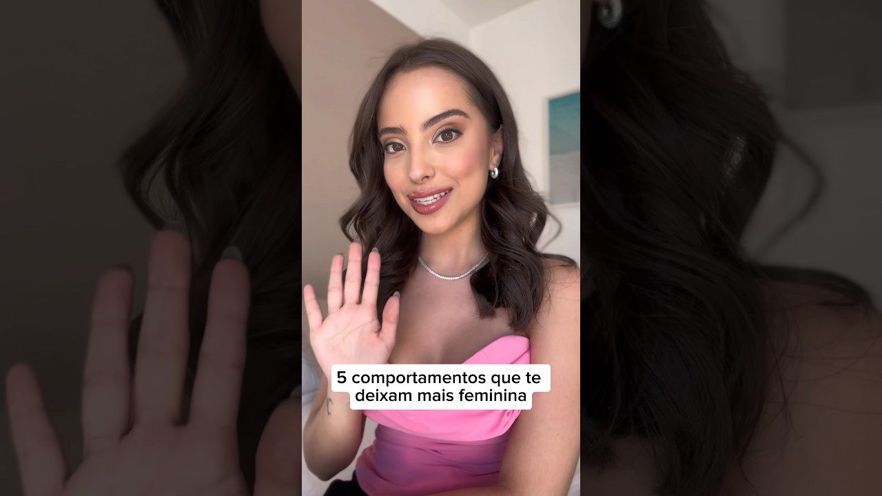 5 comportamentos que te deixam mais feminina! #feminilidade #relacionamentos #energiamasculina