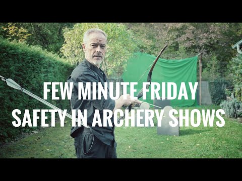 Few Minute Friday: Safety in Archery Shows