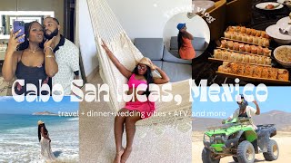 CABO SAN LUCAS, MEXICO | TRAVEL VLOG 2023 | drinks , food + wedding vibes + ATV RIDING + club + more