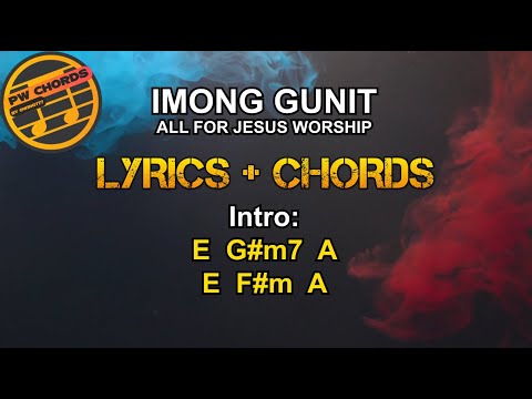 Imong Gunit by All For Jesus Worship | Lyrics & Chords