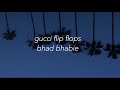 Gucci Flip Flops S L O W E D D O W N