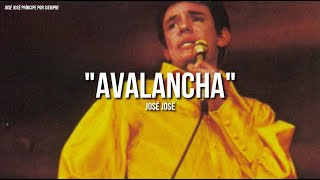 José José - Avalancha (LETRA)