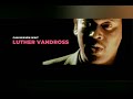 Can Heaven Wait - LUTHER VANDROSS (w/lyrics)