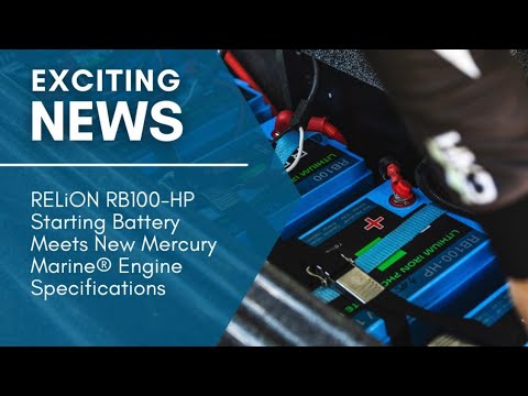 Mercury Marine Approves the ONLY Lithium Battery to Use as a Cranking Battery!! RELiON RB100HP