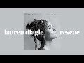 lauren diagle - rescue (slowed)