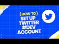 How to set up Twitter developer account