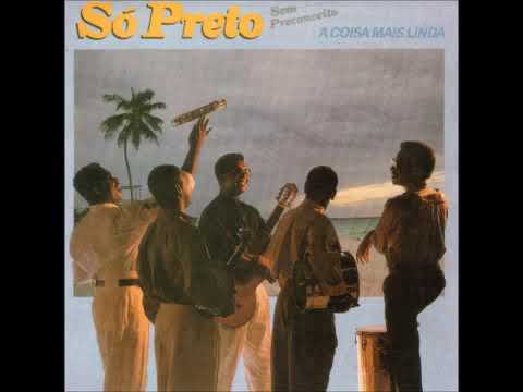 A Coisa Mais Linda - Só Preto Sem Preconceito