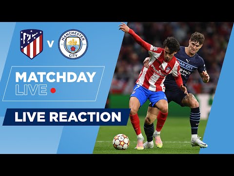 MATCHDAY LIVE FULL-TIME SHOW | Atletico Madrid v Man City | UEFA Champions League