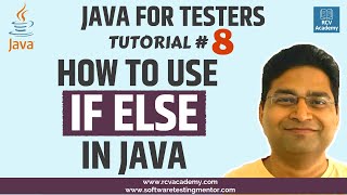 Java for Testers #8 - How to use IF ELSE in Java