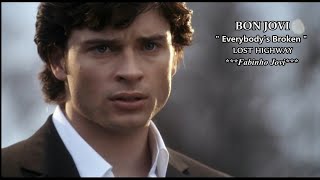 Bon Jovi - &quot; Everybody&#39;s Broken &quot; (Smallville)