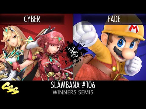 [Slambana #106] Winners Semis: Cyber (Pyra/Mythra) vs. fade (Mario)