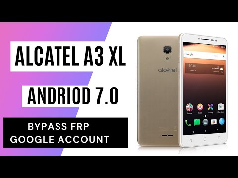 Alcatel A3 XL 9008J Android 7.0 / Bypass Google Account