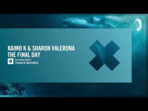 Kaimo K & Sharon Valerona - The Final Day [Amsterdam Trance] Extended