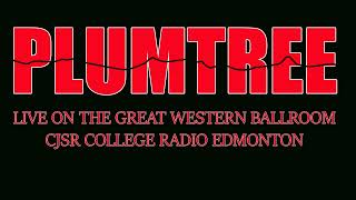 Plumtree - Live on The Great Western Ballroom - CJSR Radio (AUDIO)