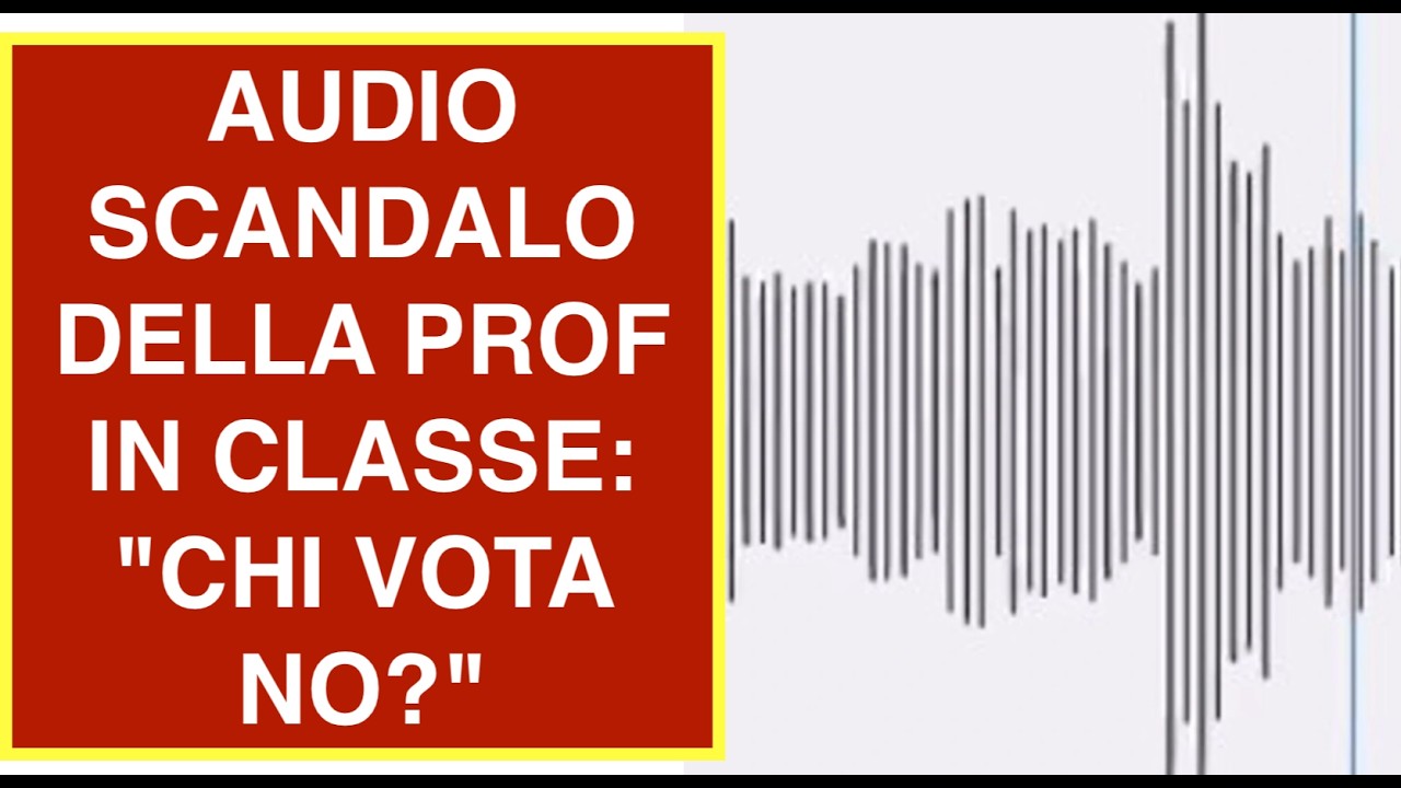 AUDIO SCANDALO DELLA PROF IN CLASSE: "CHI VOTA NO?"