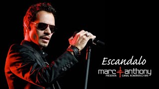 ESCANDALO, LETRA - MARC ANTHONY