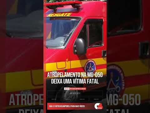 Atropelamento na MG-050 Deixa Uma Vítima Fatal #Shorts