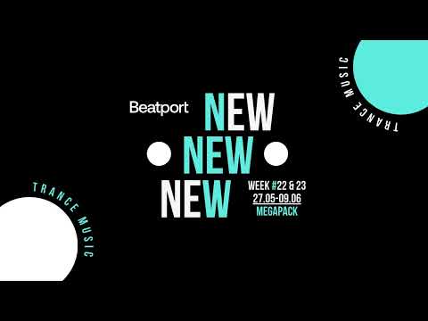Beatport New Trance Week #22 & 23 MEGAPACK 27.05-09.06.2024