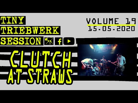 TINY TRIEBWERK Session VOL. 19 – Clutch At Straws