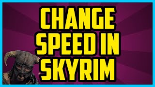 HOW TO CHANGE SPEED IN SKYRIM 2017 - Skyrim Console Commands Speed Run Faster
