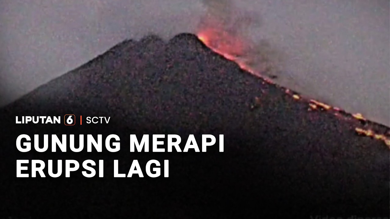 Gunung Merapi Erupsi Lagi | Liputan 6