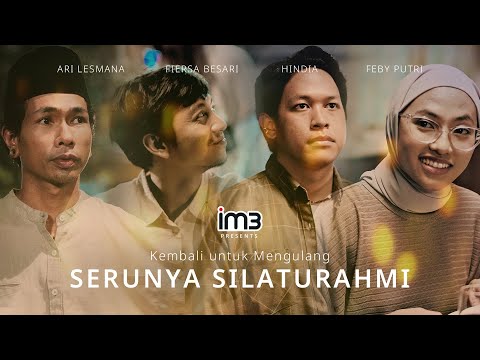 Kembali untuk Mengulang #SerunyaSilaturahmi (feat Ari Lesmana, Fiersa Besari, Hindia, Feby Putri)
