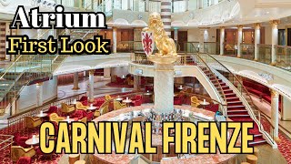 Carnival Firenze Atrium First Views