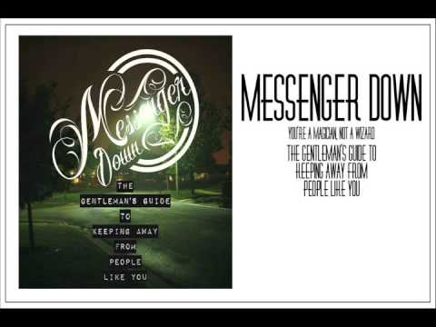 Messenger Down - You're a Magician, Not a Wizard