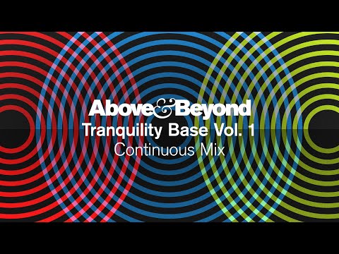Above & Beyond - Tranquility Base Vol. 1 (Continuous Mix)