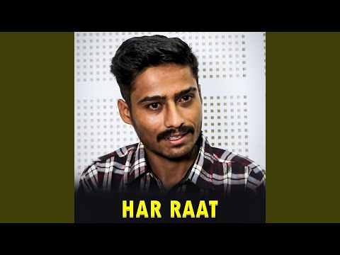 Har Raat